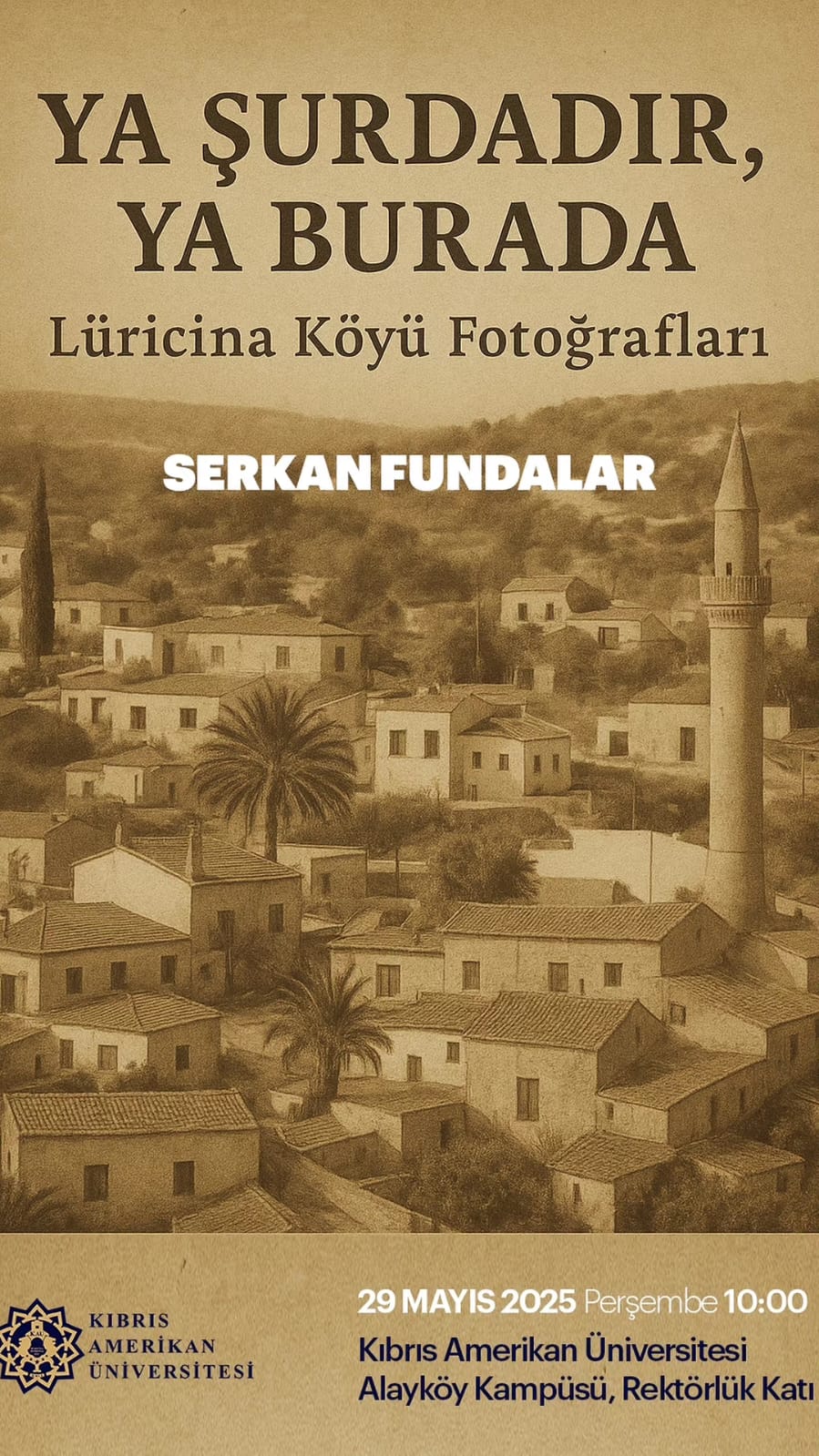 Dr. Serkan Fundalar’ın Luricina’nın Belleğine Görsel Yolculuk Sergisi yarın açılıyor