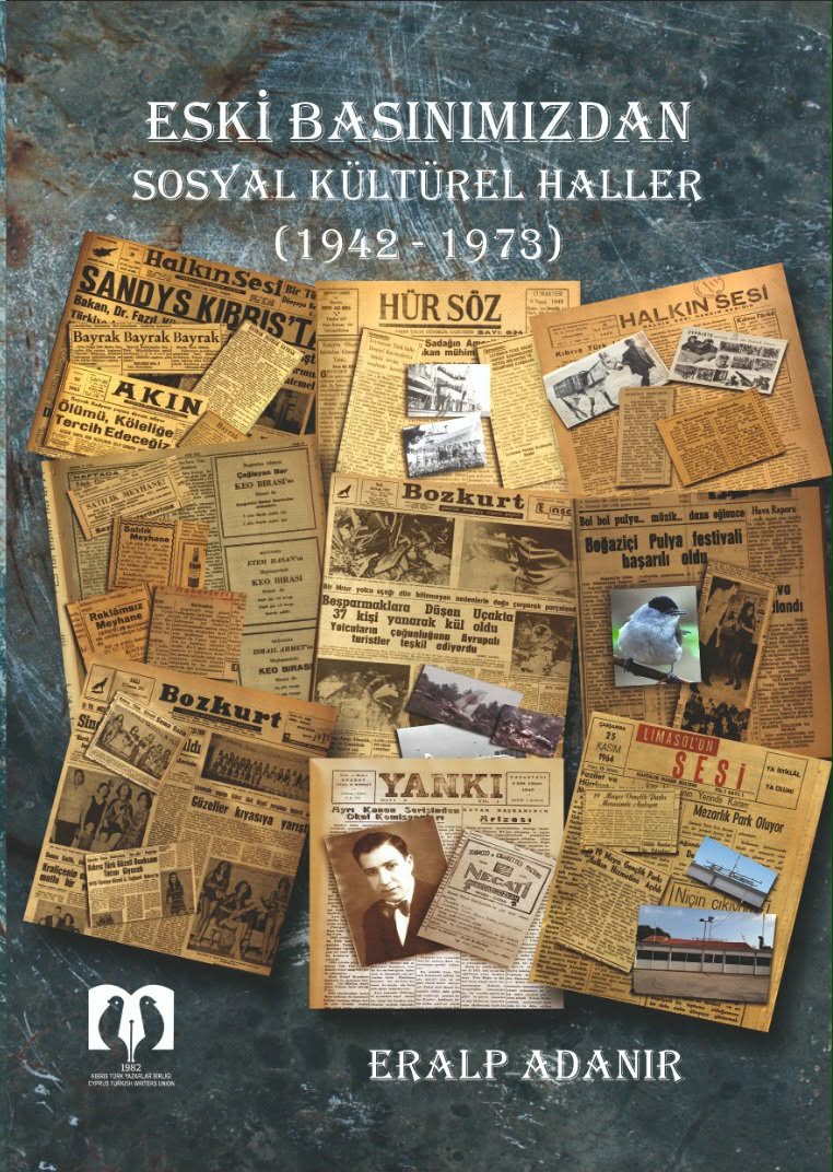 Eralp Adanır’ın “Eski Basınımızdan, Sosyal, Kültürel Haller (1942-1973)” kitabı yayımlandı